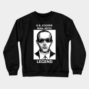 D.B. COOPER MAN MYTH LEGEND Crewneck Sweatshirt